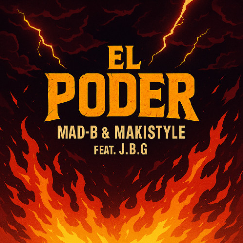 El Poder - Mad-B & Makistyle feat J.B.G [En Venta]