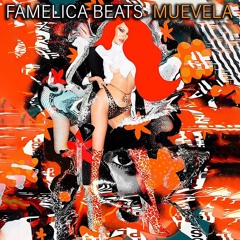 FAMELICA BEATS "Muevela" (Release - Snippet)