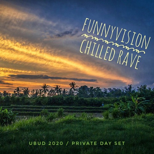 ☀️ Chilled Rave (NuSonicum Private in Ubud / 2020) (WAV Download)