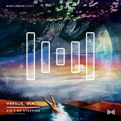 Versus Ft Ola - Ain't No Stopping [Marylebone Records]