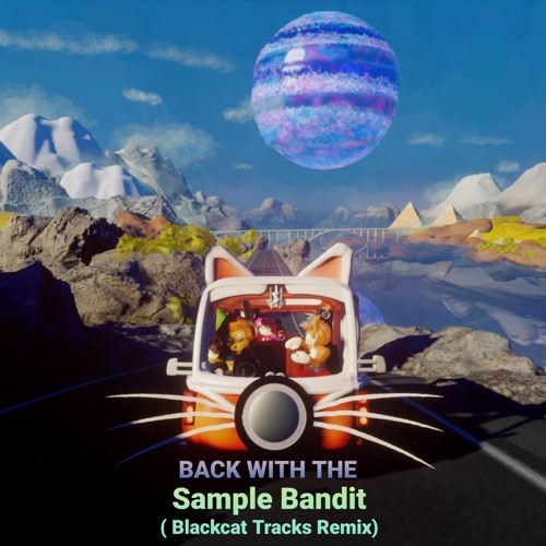 Back with The (first drop)  Sample Bandit  Blackcat Tracks Remix
