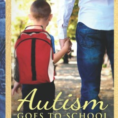 [eBook]❤️DOWNLOAD⚡️ Autism Goes to School Book One of the School Daze Series