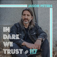 Jason Peters - IN DARK WE TRUST # 117
