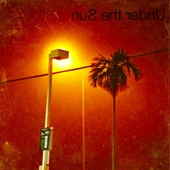 Under the Sun prod. D'Artizt