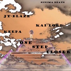 "One Step Closer" JT-Blaze Feat. KaiLord & Keepa