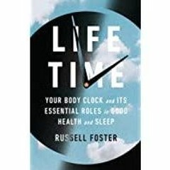 PDFDownload~ Life Time: Your Body Clock and Its Essential Roles in Good Health and Sleep