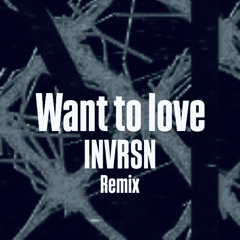 Aloboi - Want to love (Just raw) INVRSN Remix
