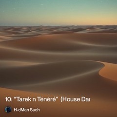 tarek-n-ténéré”(house,dance).