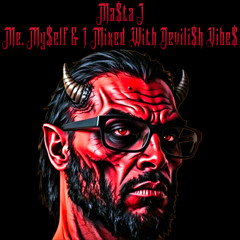 Me, My$elf & I Mixed With Devili$h Vibe$ (Beat Made With BandLab)