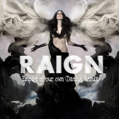 Raign - Empire Of Our Own (Danluk Remix)