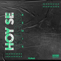 Hoy se chicha (Remix) FDJRMX