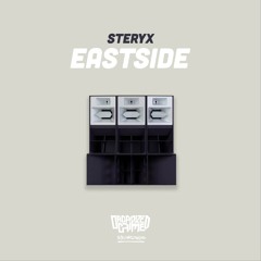 Steryx - Eastside [Premiere]