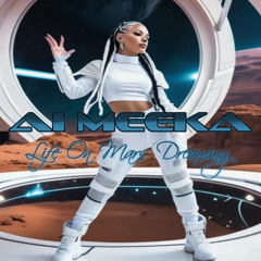 AI Meeka Life On Mars Dreaming