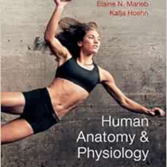 GET EPUB 📙 Human Anatomy & Physiology (9th Edition) (Marieb, Human Anatomy & Physiol