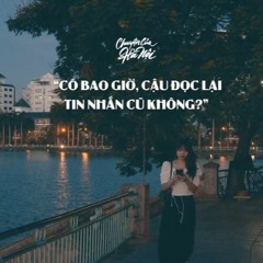 [CCHN] Radio tâm sự #37: Có bao giờ, cậu đọc lại tin nhắn cũ không?