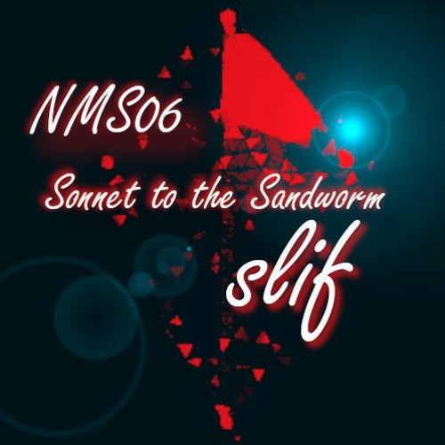 slif - Sonnet to the Sandworm