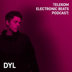 Telekom Electronic Beats Podcast 38 - DYL
