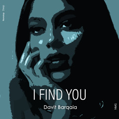 Davit Barqaia - I Find You