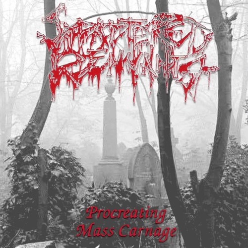 Scattered Remnants - Procreating Mass Carnage
