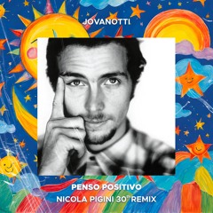 Jovanotti - Penso Positivo (Nicola Pigini 30th Remix)