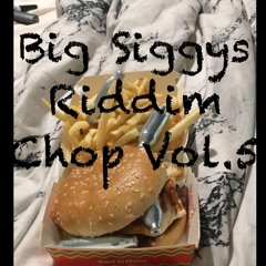 SIGGY's Riddim Chop Mix Vol.5 (4/11/20)