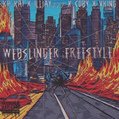 WEBSLINGER FREESTYLE W/ KP KAI x Illjay777 x COBY X VKINGTHEREAL