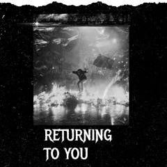 Returning To You