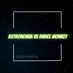 01 Astronomia VS Monkey (Mashup Edit) Deejay_mirkob