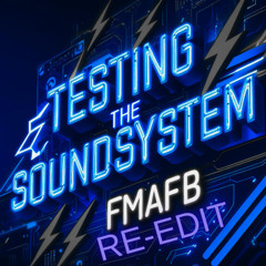 TESTING THE SOUNDSYSTEM RE-EDIT