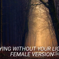 Dying without Your Light