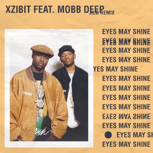 Xzibit - Eyes May Shine Ft. Mobb Deep (Remix)