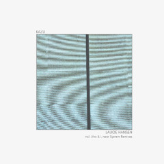 MM047 - Kazu - Lauge Hansen incl. Jiho & Linear System Remixes