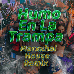 Humo En La Trampa - Aleman (Marxxhal House Remix)