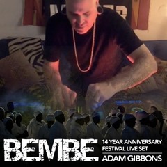 Bembe 14yr Anniversary Festival Set