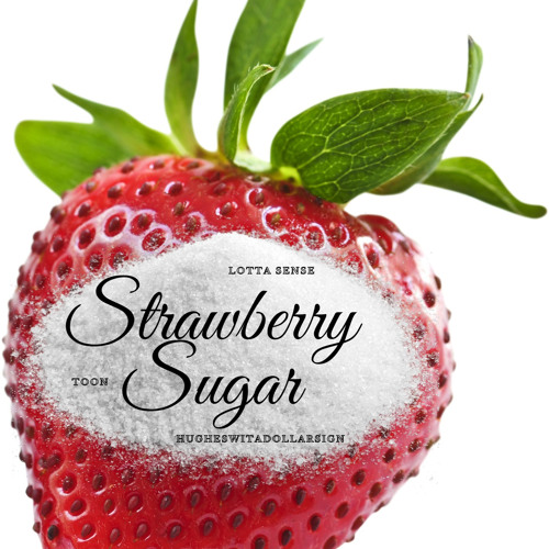 Stream Strawberry Sugar feat Lotta Sense, Toon by RealOnes Listen
