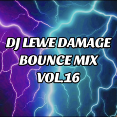 BOUNCE MIX 160BPM VOL.16 LEWE DAMAGE
