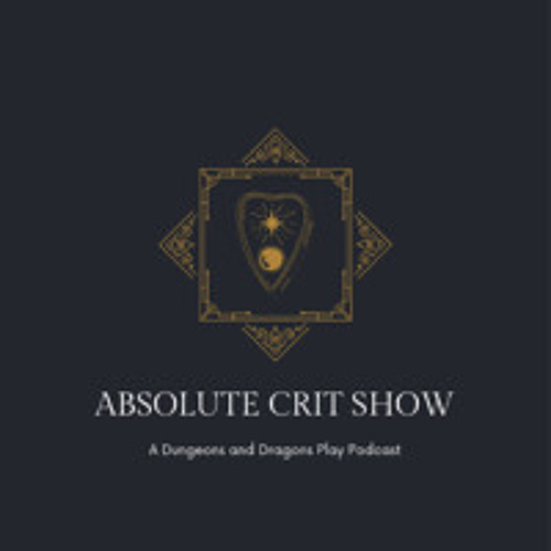 Absolute Crit Show C1 E10: The One with the Puzzles?