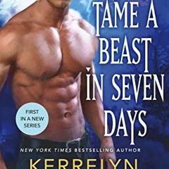 View PDF 💌 How to Tame a Beast in Seven Days: A Novel of the Embraced by  Kerrelyn S