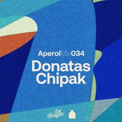 Aperol Mix 034: Donatas Chipak