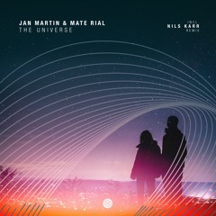 Jan Martin, Mate Rial - The Universe (Nils Karr Remix) [Minded Music]