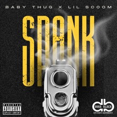 Baby Thug - Spank (ft. Lil Scoom)