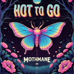 Hot to Go - MØTHMANE flip