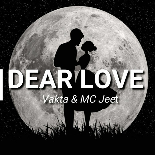 Stream Dear Love New Hindi Love Song Love Song 22 By Mc Jeet Listen Online For Free On Soundcloud