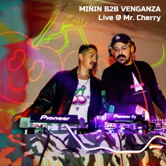 MIÑIN B2B VENGANZA : Live @ Mr. Cherry