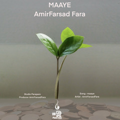 Maaye-AmirFarsad Fara
