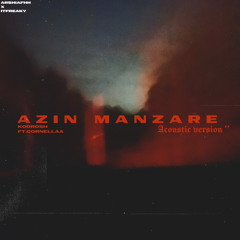 Koorosh ft.Cornellaa-Azin Manzare(Acoustic version)