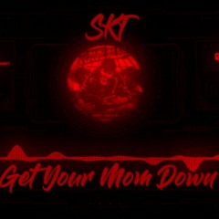 Creeds - Get Your Mom Down (SKT Bootleg)