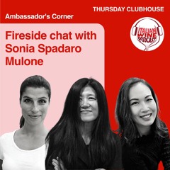 Ep. 1354 Charlotte Ho Interviews Sonia Spadaro Mulone | Clubhouse Ambassadors Corner