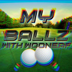 My Ballz (REMIX) w/ woonerf