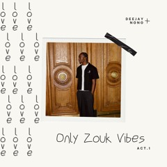 ONLY ZOUK VIBES ACT1